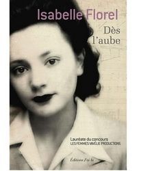 ~ Dès l'aube, Isabelle Florel