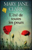 L'été de toutes les peurs de Mary Jane Clark 