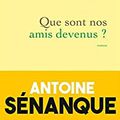 Que sont nos amis devenus ?