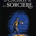 Le cachot de la sorcière