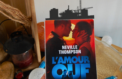 [ AVIS LECTURE ] L'amour ouf de Neville Thompson