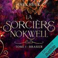 Brasier (La sorcière Nokwell #1), par Inès Heck & Lu par Flor Lurienne