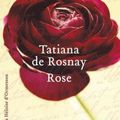 Rose - Tatiana de Rosnay