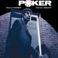 BD / Street Poker      * Scénariste Pierre Poirier     * Dessinateur Patrick Hénaff