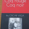 "Coq rouge Coq noir" de Iris Oscar Vega