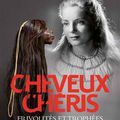 Cheveux chéris, frivolités et trophées