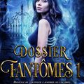 Baker,Apryl - Dossiers fantomes 1