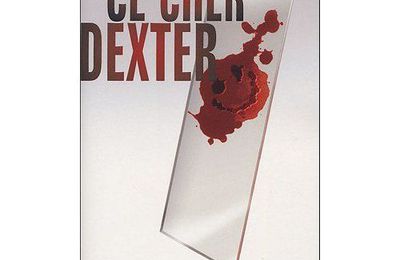 LE VRAI DEXTER