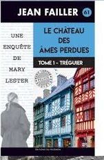  Le château des âmes perdues T-1 /T-2 de Jean Failler